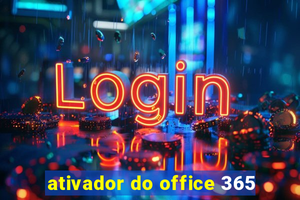 ativador do office 365